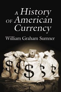 Cover of A History of American Currency