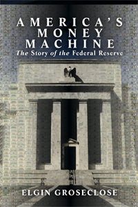 Cover of America's Money Machine: The Story of the Federal Reserve