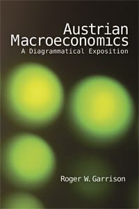 Cover of Austrian Macroeconomics: A Diagrammatical Exposition