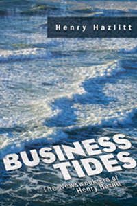 Cover of Business Tides: The Newsweek Era of Henry Hazlitt