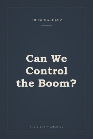 Cover of Can We Control the Boom?