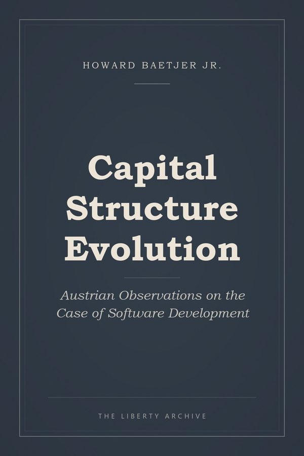 Cover of "Capital Structure Evolution: Austrian Observations on the Case of Software Development"