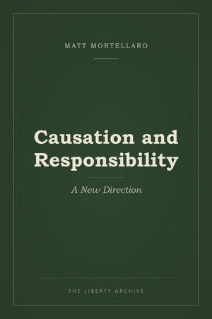 Cover of Causation and Responsibility: A New Direction