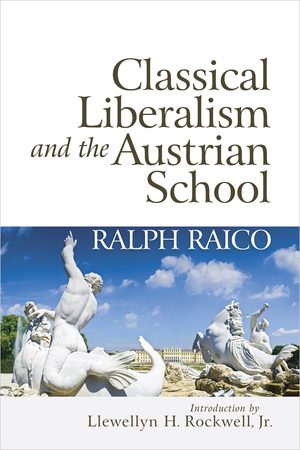 Cover of Classical-Liberalism-and-the-Austrian-School-9781610160032.c