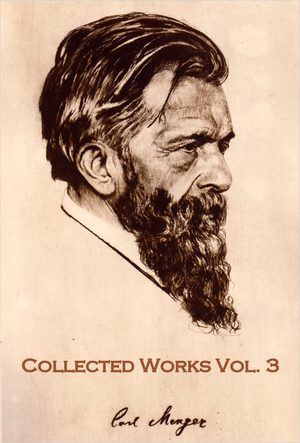 Cover of Collected Works of Carl Menger (in German) Volume III