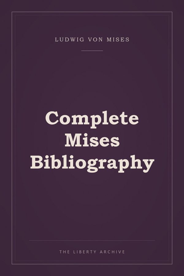 Cover of Complete Mises Bibliography