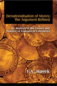 Cover of Denationalisation of Money: The Argument Refined