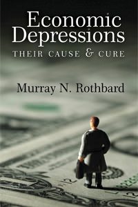 Cover of Economic Depressions: Their Cause and Cure