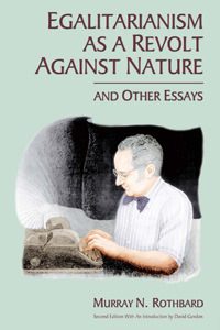 Cover of Egalitarianism as a Revolt Against Nature, and Other Essays