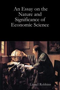 Cover of An Essay on the Nature and Significance of Economic Science