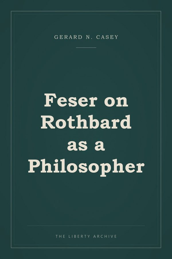 Cover of Feser on Rothbard as a Philosopher