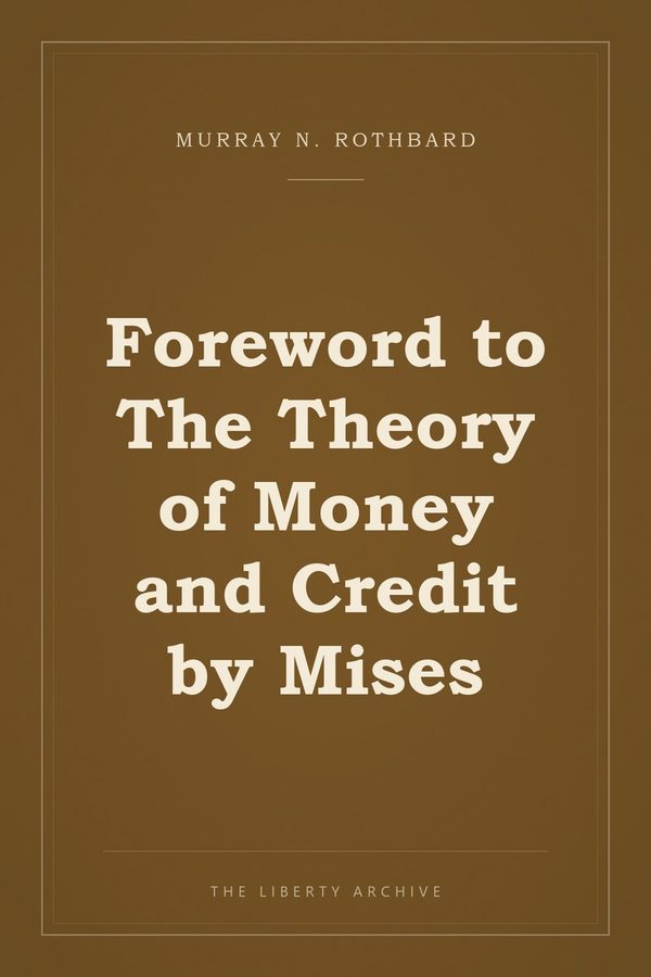 Cover of Foreword to The Theory of Money and Credit by Mises