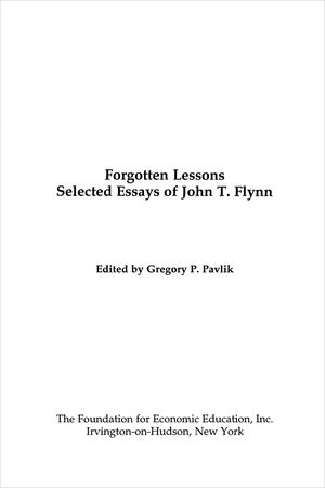 Cover of Forgotten Lessons:  Selected Essays of John T. Flynn