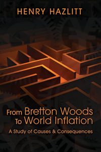 Cover of From Bretton Woods to World Inflation: A Study of Causes and Consequences