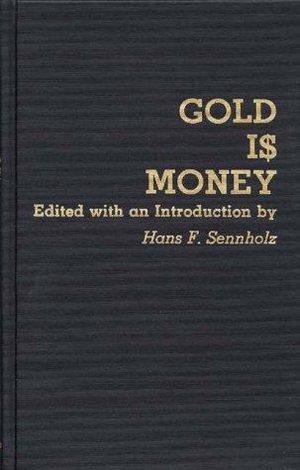 Cover of Gold Is Money