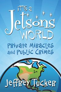 Cover of It's a Jetsons World: Private Miracles and Public Crimes