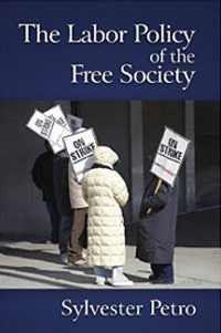 Cover of The Labor Policy of the Free Society