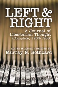 Cover of Left and Right: A Journal of Libertarian Thought (Complete, 1965-1968)