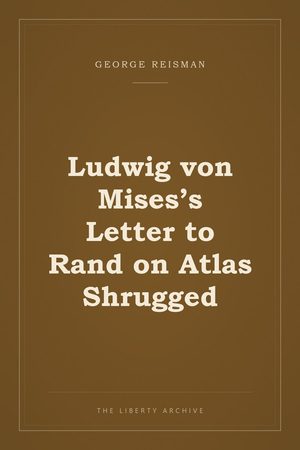 Cover of Ludwig von Mises's Letter to Rand on Atlas Shrugged