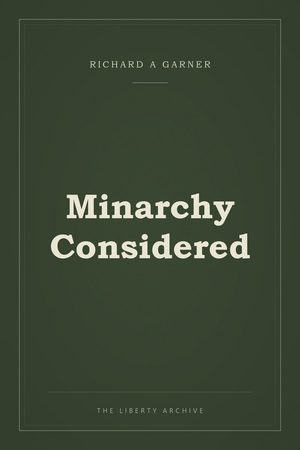 Cover of Minarchy Considered