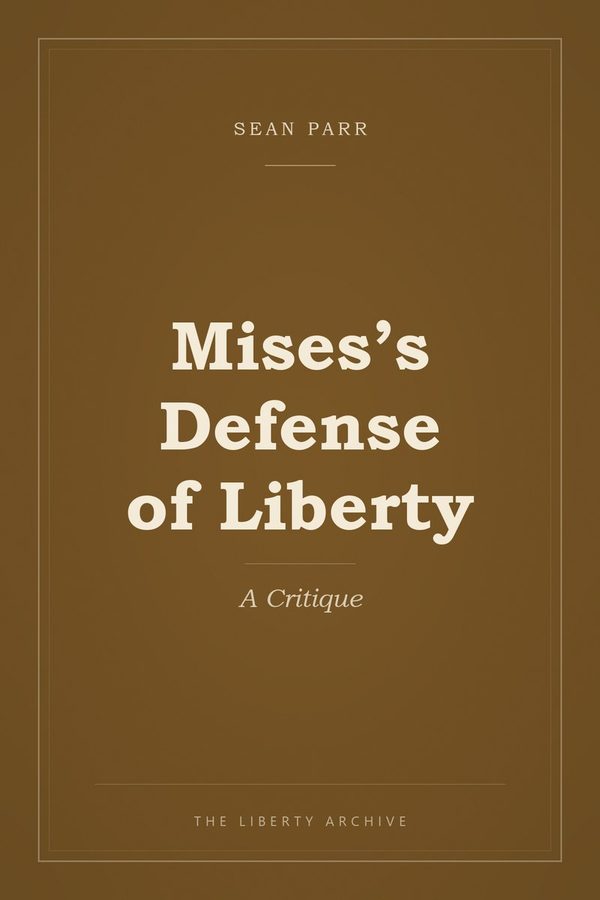 Cover of Mises’s Defense of Liberty: A Critique