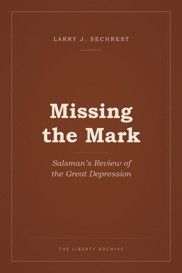 Cover of "Missing the Mark: Salsman's Review of the Great Depression"