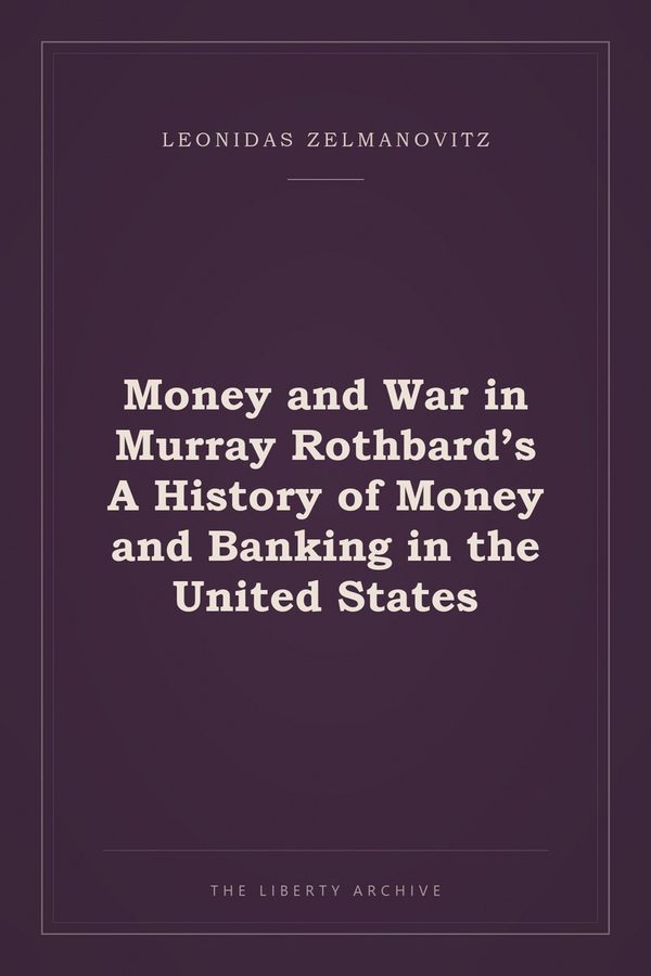 Cover of Money and War in Murray Rothbard’s A History of Money and Banking in the United States