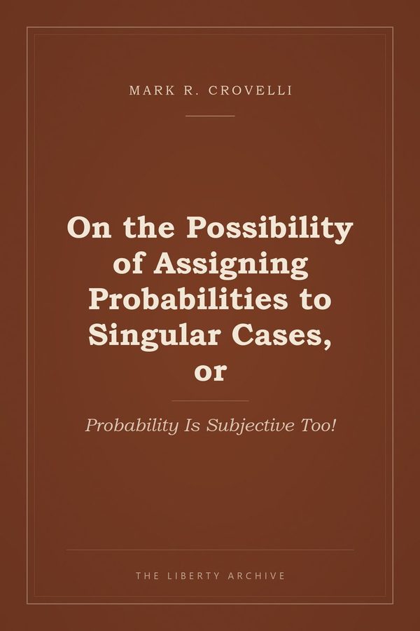 Cover of On the Possibility of Assigning Probabilities to Singular Cases, or: Probability Is Subjective Too!