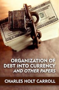 Cover of Organization of Debt into Currency and Other Papers