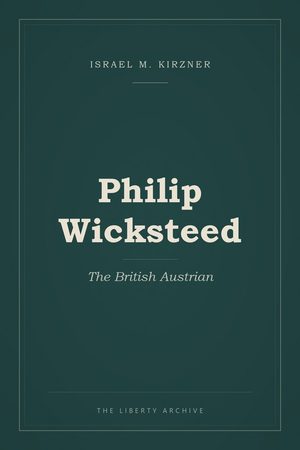 Cover of "Philip Wicksteed: The British Austrian"