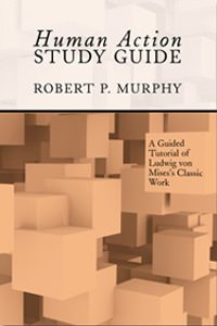 Cover of Study Guide to Human Action: A Treatise on Economics