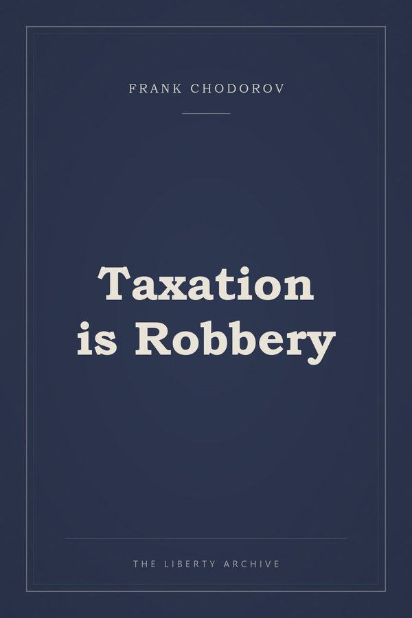 Cover of "Taxation is Robbery"