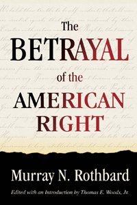 Cover of The Betrayal of the American Right