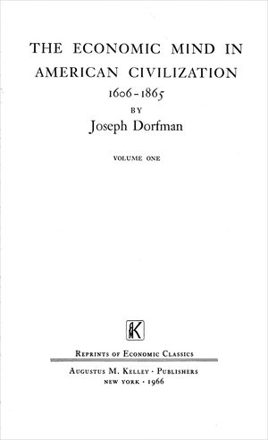Cover of The Economic Mind in American Civilization: 1606-1865, Volume One
