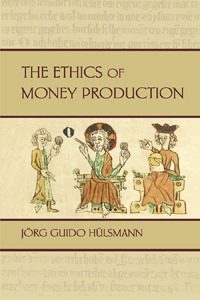 Cover of The Ethics of Money Production