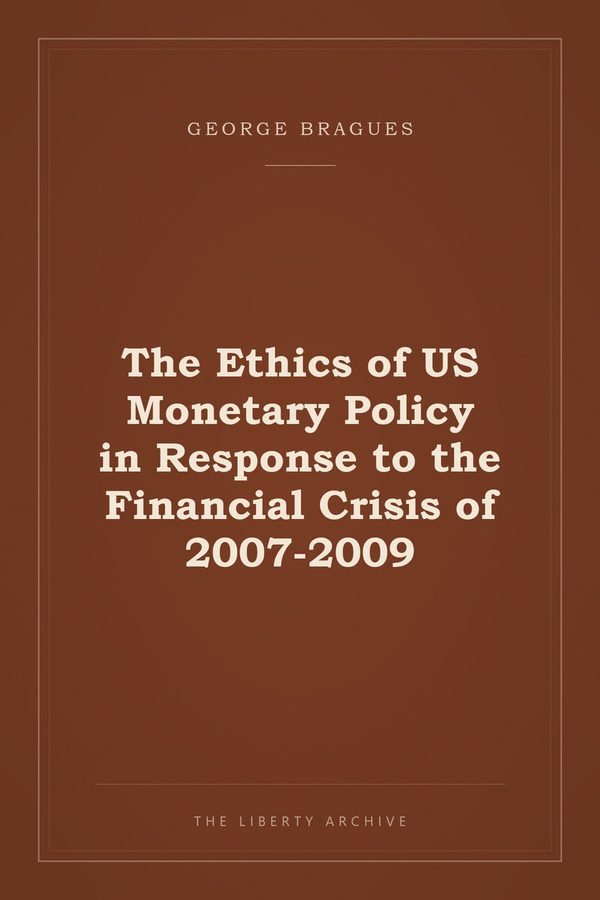 Cover of The Ethics of US Monetary Policy in Response to the Financial Crisis of 2007-2009