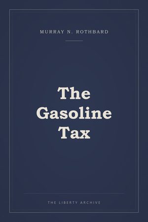 Cover of The Gasoline Tax