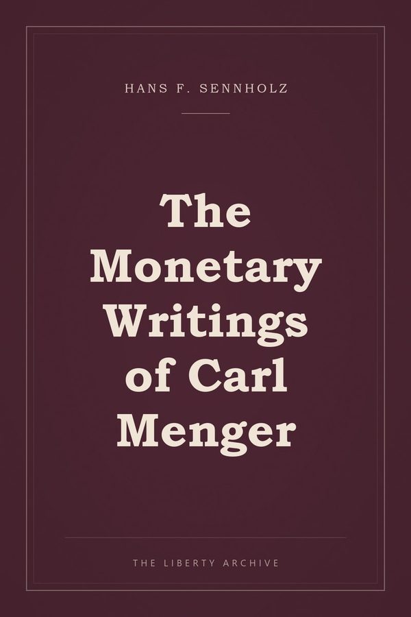 Cover of "The Monetary Writings of Carl Menger"