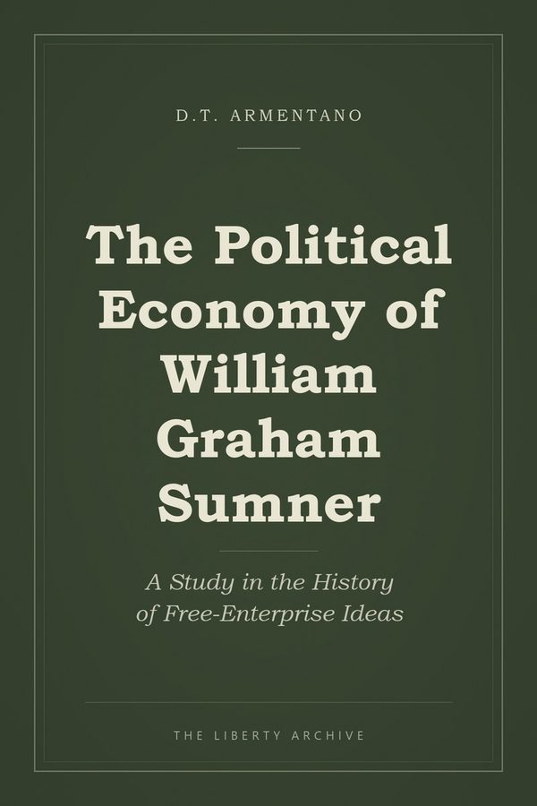 Cover of The Political Economy of William Graham Sumner: A Study in the History of Free-Enterprise Ideas