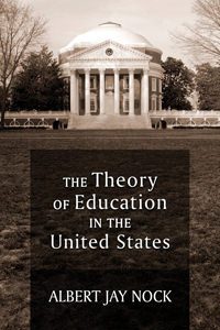 Cover of The Theory of Education in the United States: The Page-Barbour Lectures for 1931 at the University of Virginia