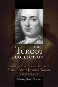 Cover of The Turgot Collection: Writings, Speeches, and Letters of Anne Robert Jacques Turgot, Baron de Laune