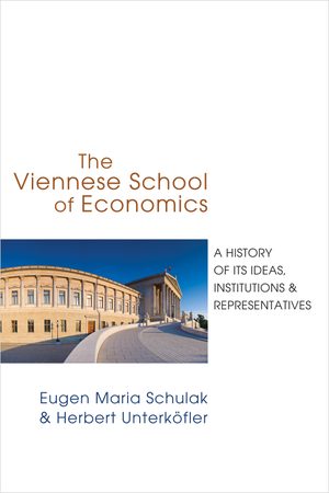 Cover of The Viennese School of Economics: A History of its Ideas, Proponents, and Institutions