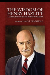 Cover of The Wisdom of Henry Hazlitt