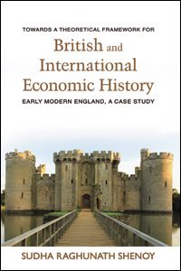 Cover of Towards a Theoretical Framework for British and International Economic History:  Early Modern England