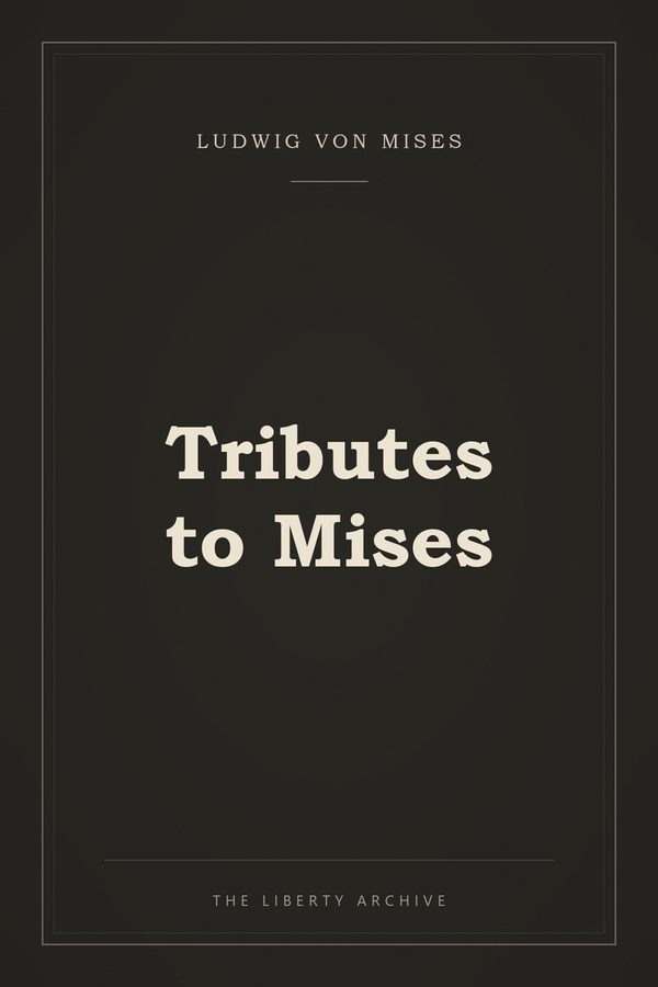 Cover of Tributes to Mises