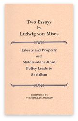 Cover of Two Essays by Ludwig von Mises (Middle of the Road Leads to Socialism; Liberty and Property)
