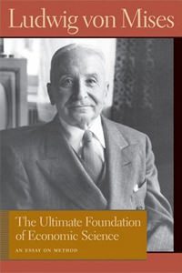 Cover of Ultimate Foundation of Economic Science, The