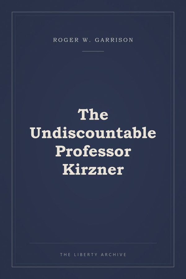 Cover of "The Undiscountable Professor Kirzner"