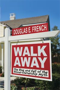 Cover of Walk Away: The Rise and Fall of the Home-Ownership Myth