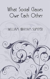 Cover of What Social Classes Owe Each Other
